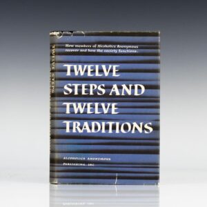 Twelve Steps and Twelve Traditions.