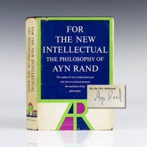 For the New Intellectual: The Philosophy of Ayn Rand.