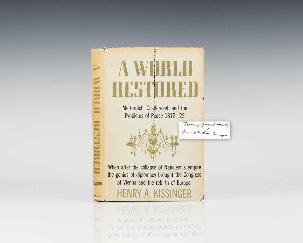 A World Restored: Metternich, Castlereagh and the Problems of Peace 1812-22.