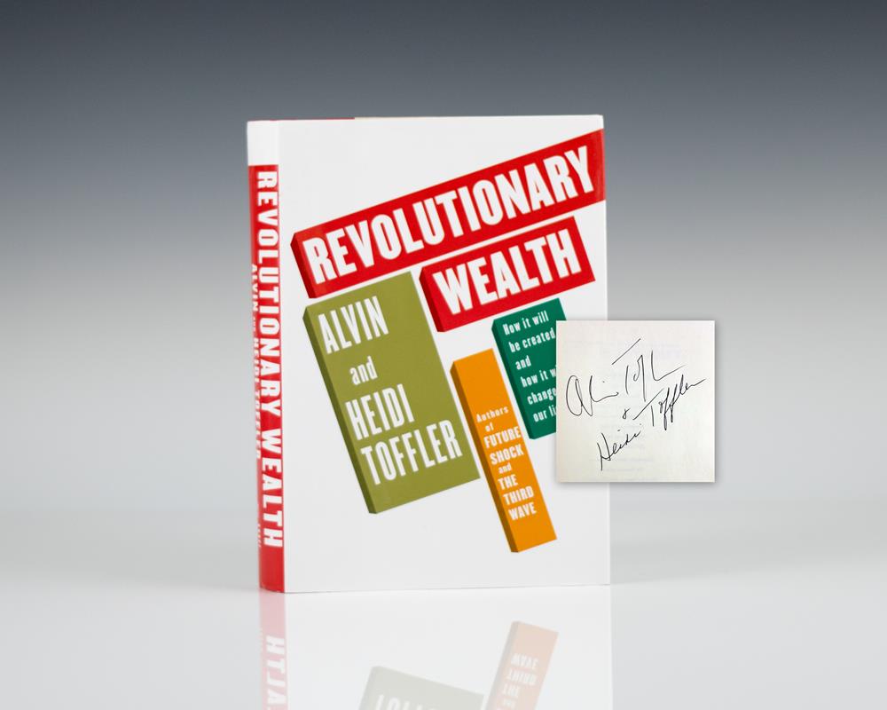 Revolutionary Wealth: How It Will Be Created and How It Will Change Our Lives.