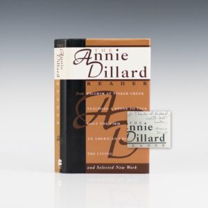 The Annie Dillard Reader Including: Piligrim At Tinker Creek; Teaching A Stone To Talk; Holy the Firm; An American Childhood; The Living.