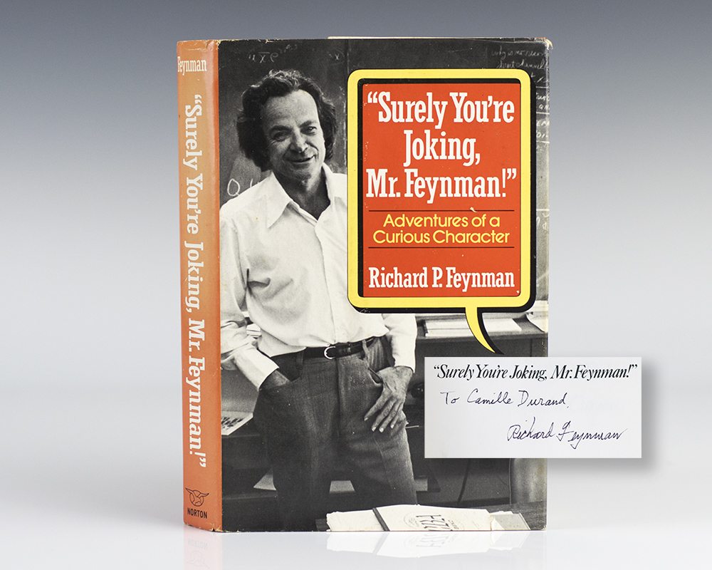 “Surely You’re Joking, Mr. Feynman!” Adventures of a Curious Character.