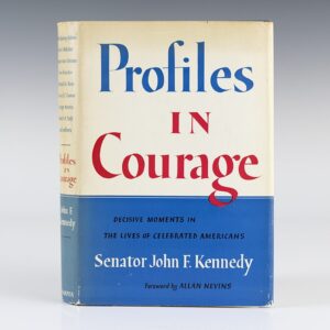 Profiles In Courage: Decisive Moments in the Lives of Celebrated Americans.