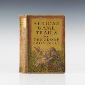 African Game Trails. An Account of the African Wanderings of an American Hunter-Naturalist