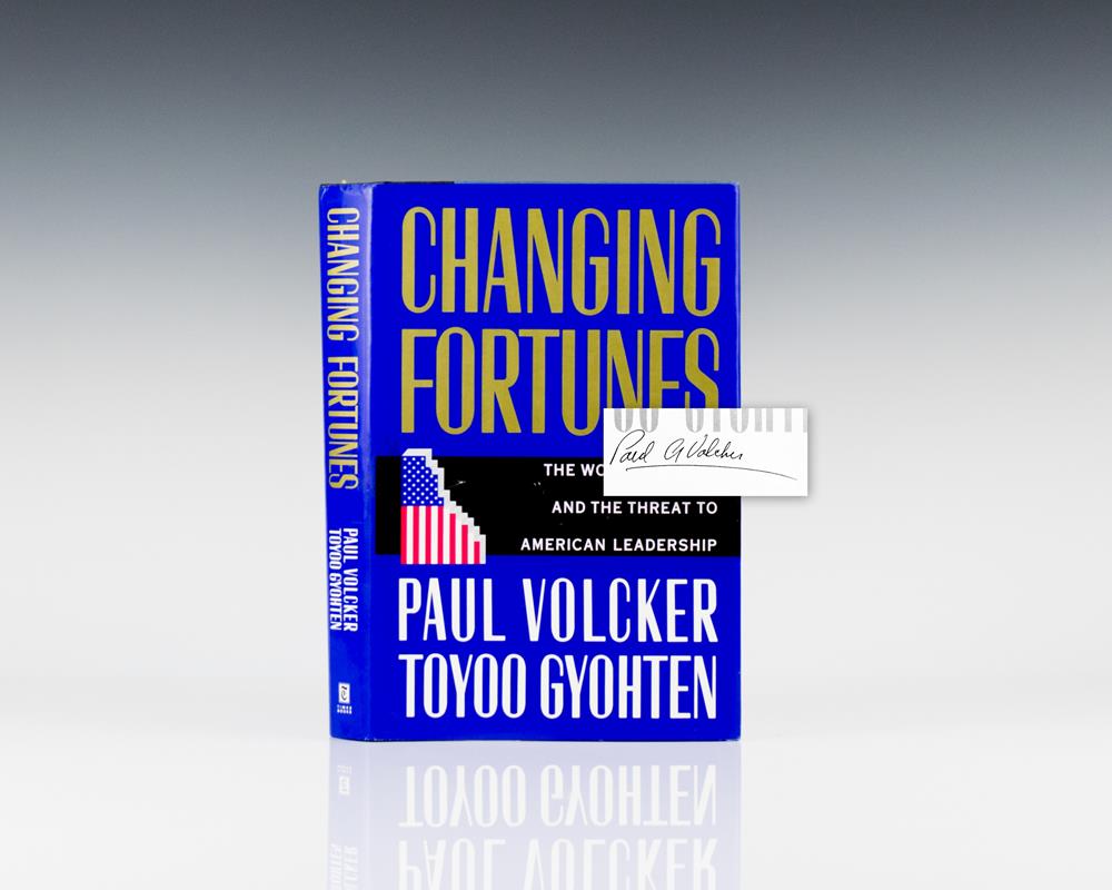 Changing Fortunes: The World’s Money and the Threat to American Leadership.