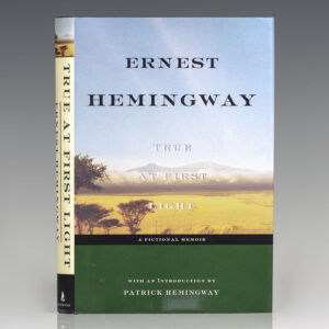 True at First Light: A Fictional Memoir.