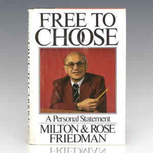 Free To Choose: A Personal Statement.