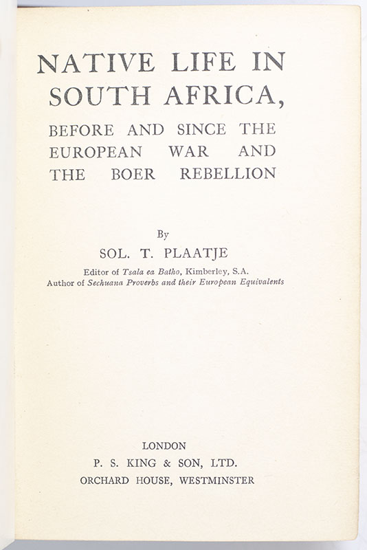 Native Life In South Africa, Before and Since the European War and The Boer Rebellion.
