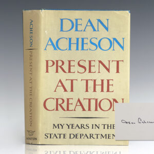 Present At The Creation: My Years In The State Department.