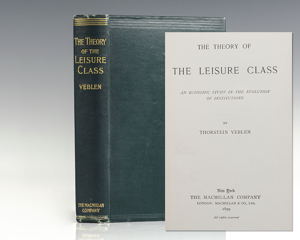 The Theory of the Leisure Class: An Economic Study in the Evolution of Institutions.