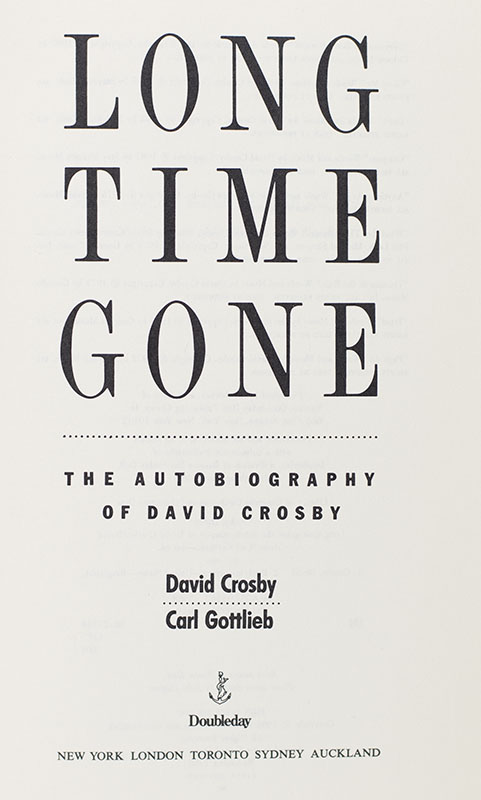 Long Time Gone: The Autobiography of David Crosby.