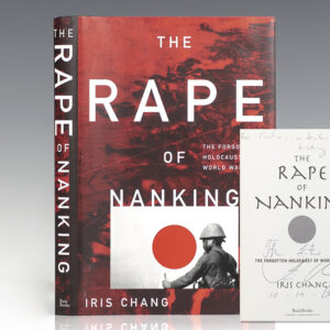 The Rape of Nanking: The Forgotten Holocaust of World War II.