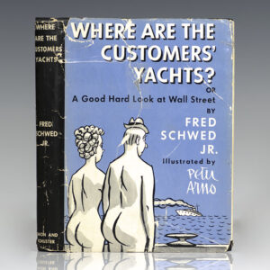 Where Are the Customers' Yachts: or A Good Hard Look at Wall Street.