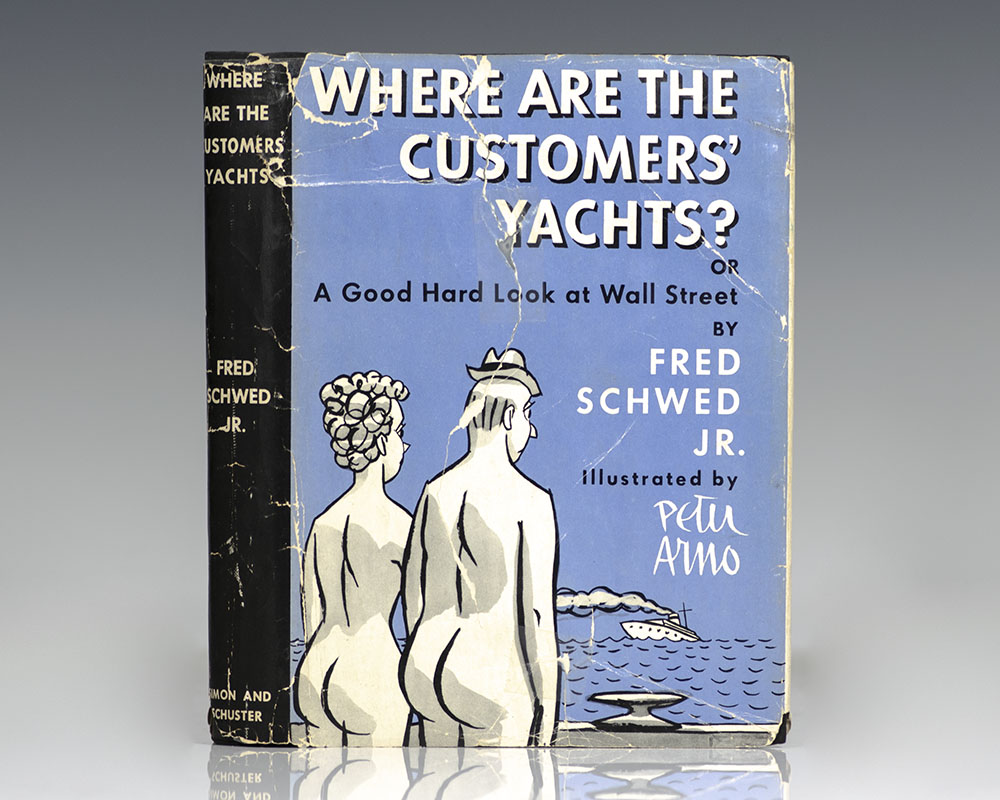 Where Are the Customers’ Yachts: or A Good Hard Look at Wall Street.