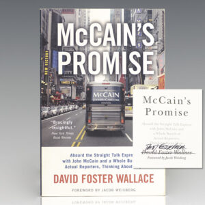McCain's Promise: Aboard the Straight Talk Express with John McCain and a Whole Bunch of Actual Reporters, Thinking About Hope.