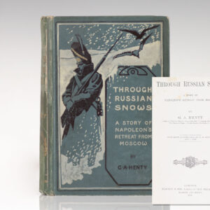 Through Russian Snows: A Story of Napoleon's Retreat From Moscow.