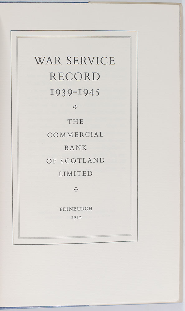 War Service Record 1939-1945: The Commercial Bank of Scotland Limited.