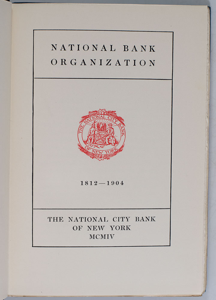 National Bank Organization 1812-1904.