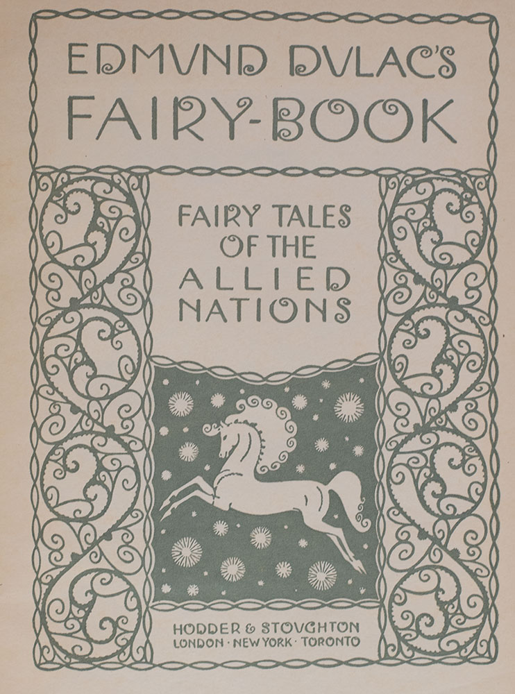Edmund Dulac's Fairy-Book: Fairy Tales of the Allied Nations.