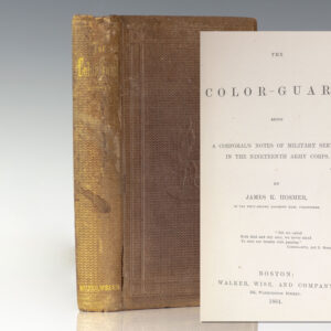 The Color-Guard: Being A Corporal's Notes of Military Service in the Nineteenth Army Corps.