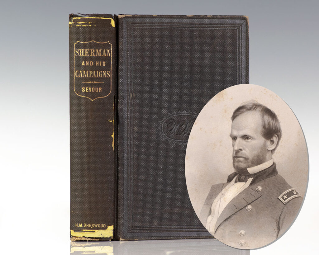 Major General William T. Sherman, and His Campaigns.