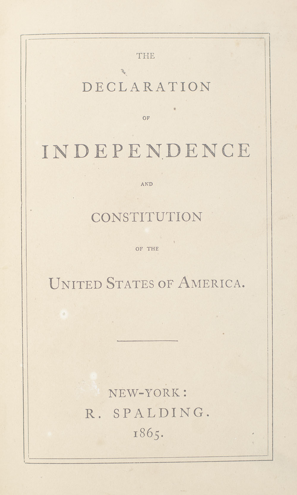 Declaration of Independence and Constitution of the United States.