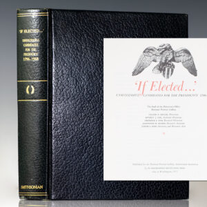 'If Elected...' Unsuccessful Candidates for the Presidency 1796-1968.