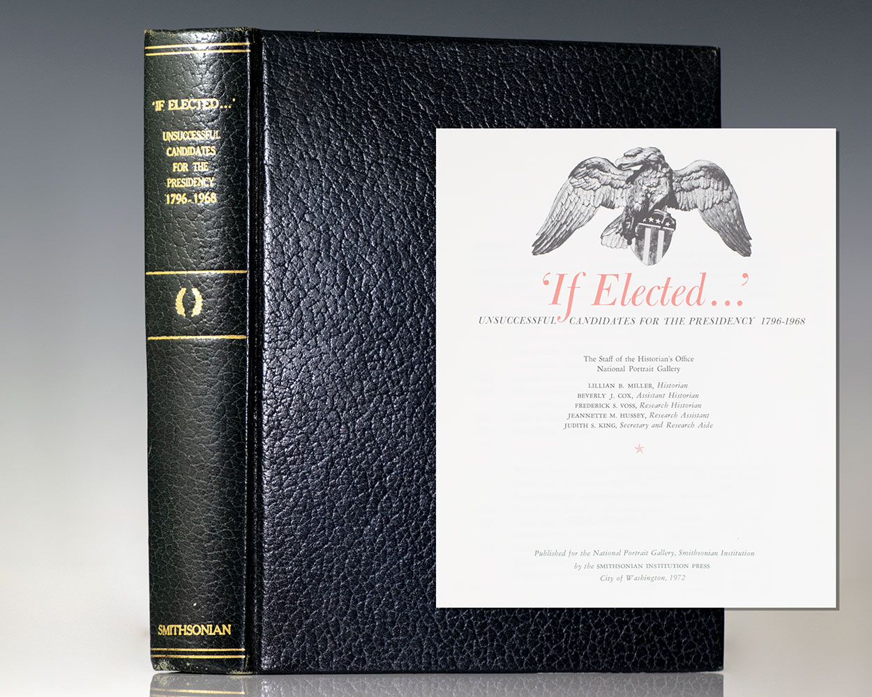 'If Elected...' Unsuccessful Candidates for the Presidency 1796-1968.