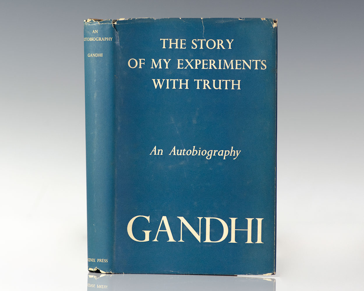 Gandhi An Autobiography: The Story of My Experiments With Truth.