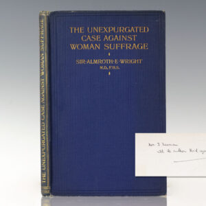 The Unexpurgated Case Against Woman Suffrage.