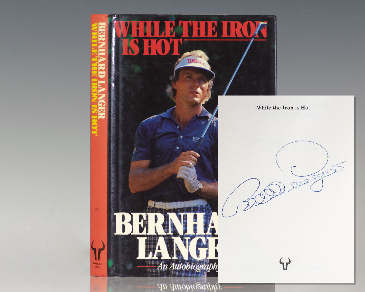 While the Iron is Hot: An Autobiography.