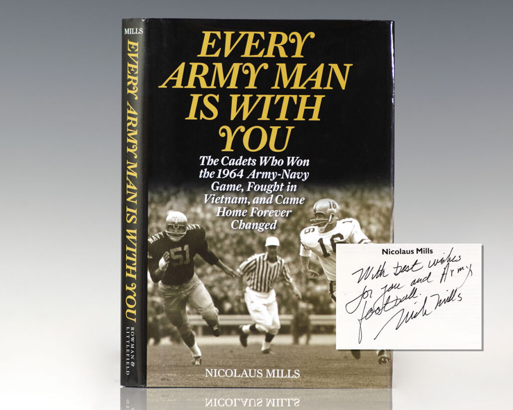 Every Army Man Is With You: The Cadets Who Won the 1964 Army-Navy Game, Fought in Vietnam, and Came Home Forever Changed.