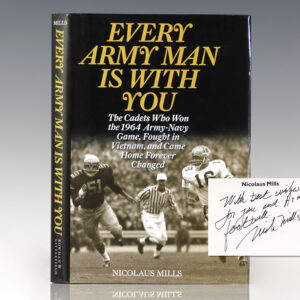 Every Army Man Is With You: The Cadets Who Won the 1964 Army-Navy Game, Fought in Vietnam, and Came Home Forever Changed.