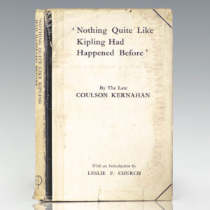 Nothing Quite Like Kipling Had Happened Before: Some Little Memories of a Great Man.