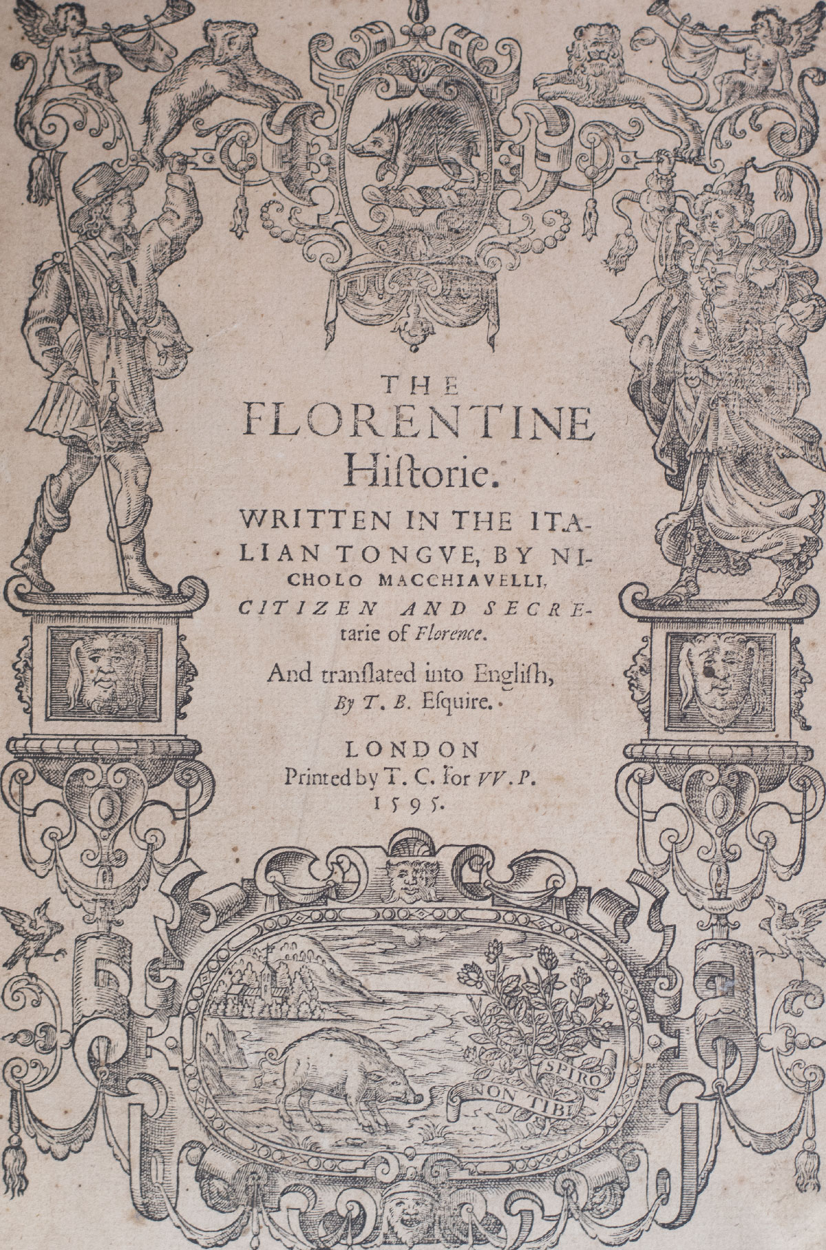 The Florentine Historie. Written in the Italian tongue, by Nicholo Macchiavelli, Citizen and Secretarie of Florence. And translated into English by Thomas Bedingfield Esquire.