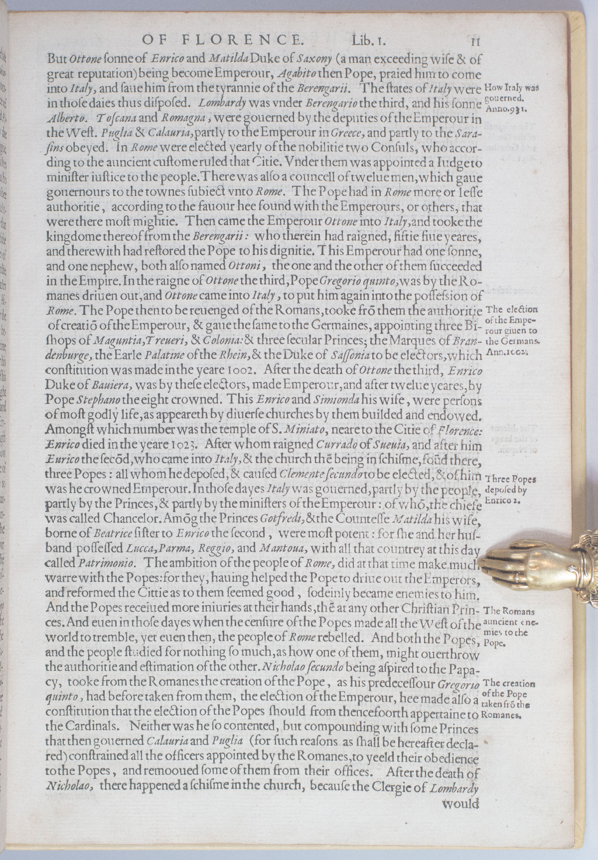 The Florentine Historie. Written in the Italian tongue, by Nicholo Macchiavelli, Citizen and Secretarie of Florence. And translated into English by Thomas Bedingfield Esquire.