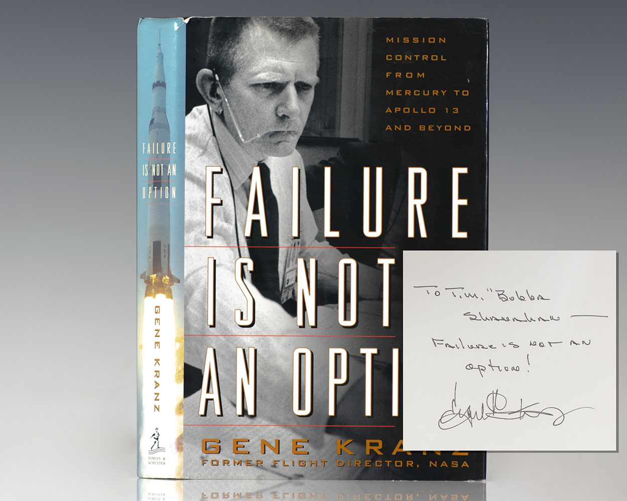 Failure Is Not An Option: Mission Control From Mercury to Apollo 13 and Beyond.