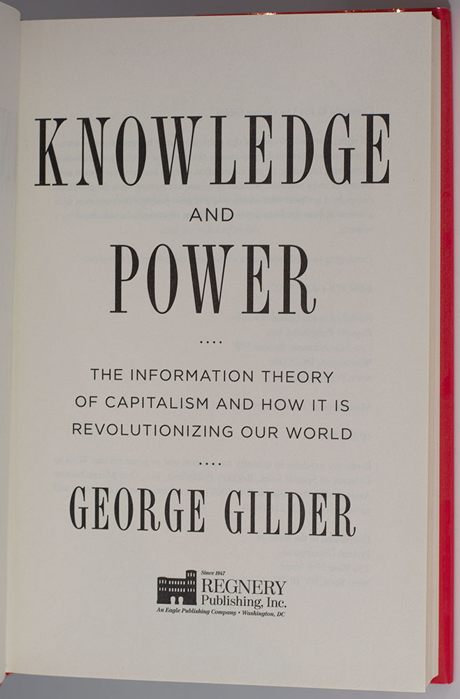 Knowledge and Power: The Information Theory of Capitalism and How It Is Revolutionizing Our World.