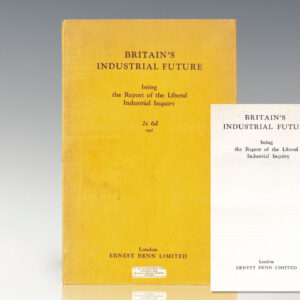 Britain's Industrial Future. Being the Report of the Liberal Industrial Inquiry.