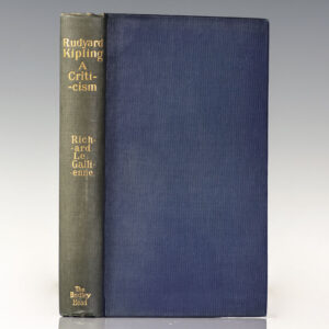 Rudyard Kipling: A Criticism by Richard Le Gallienne.
