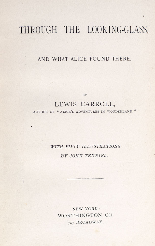 Through The Looking-Glass, and What Alice Found There.