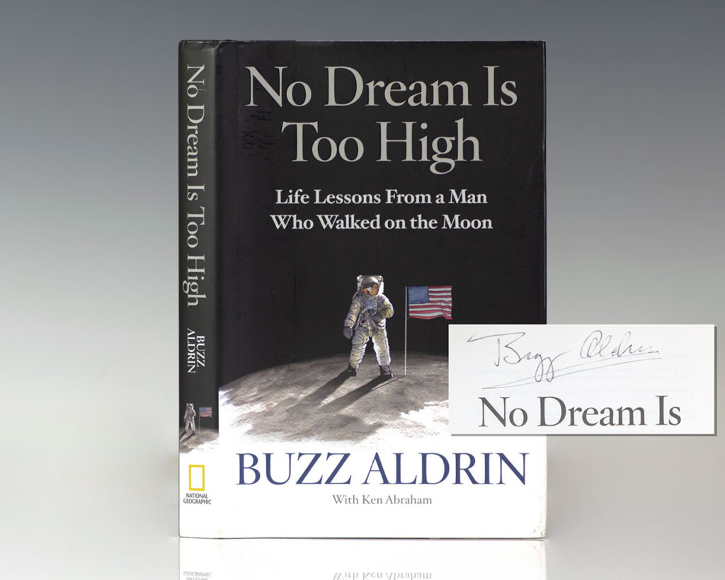 No Dream Is Too High: Life Lessons From a Man Who Walked on the Moon.