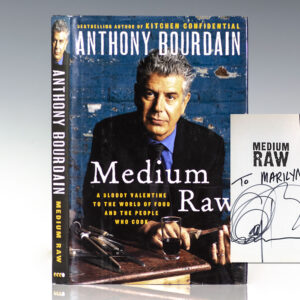 Medium Raw: A Bloody Valentine to the World of Food and the People Who Cook.