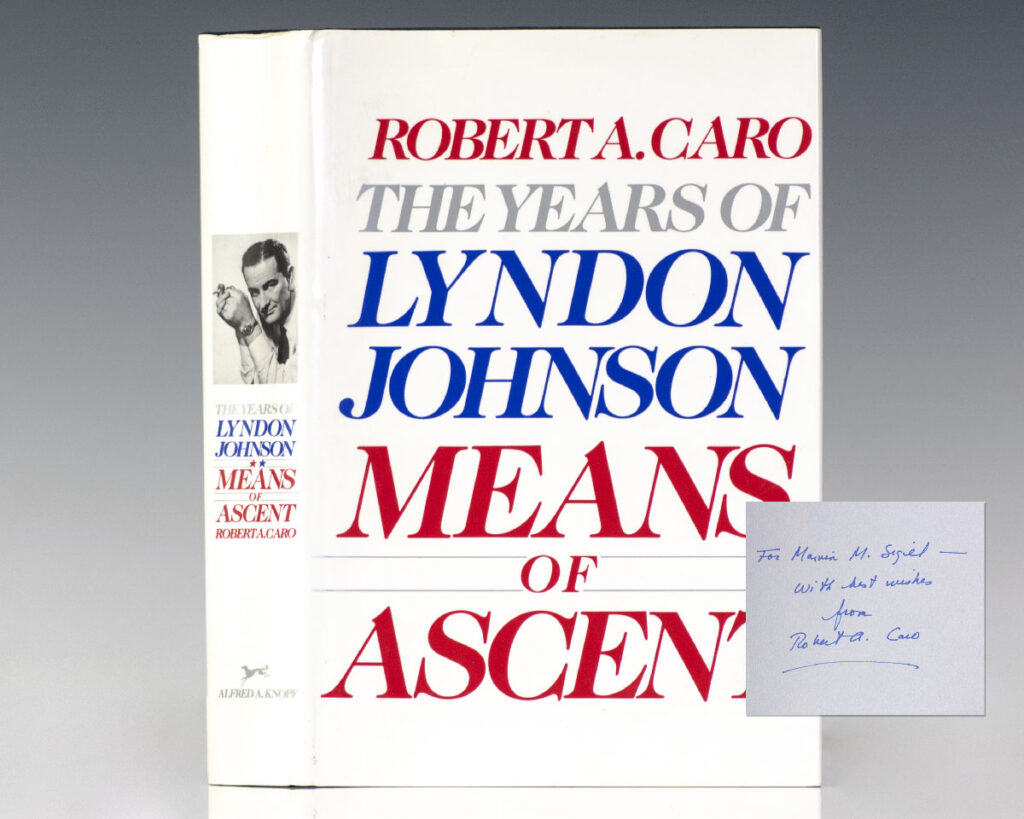 The Years of Lyndon Johnson: Means of Ascent.