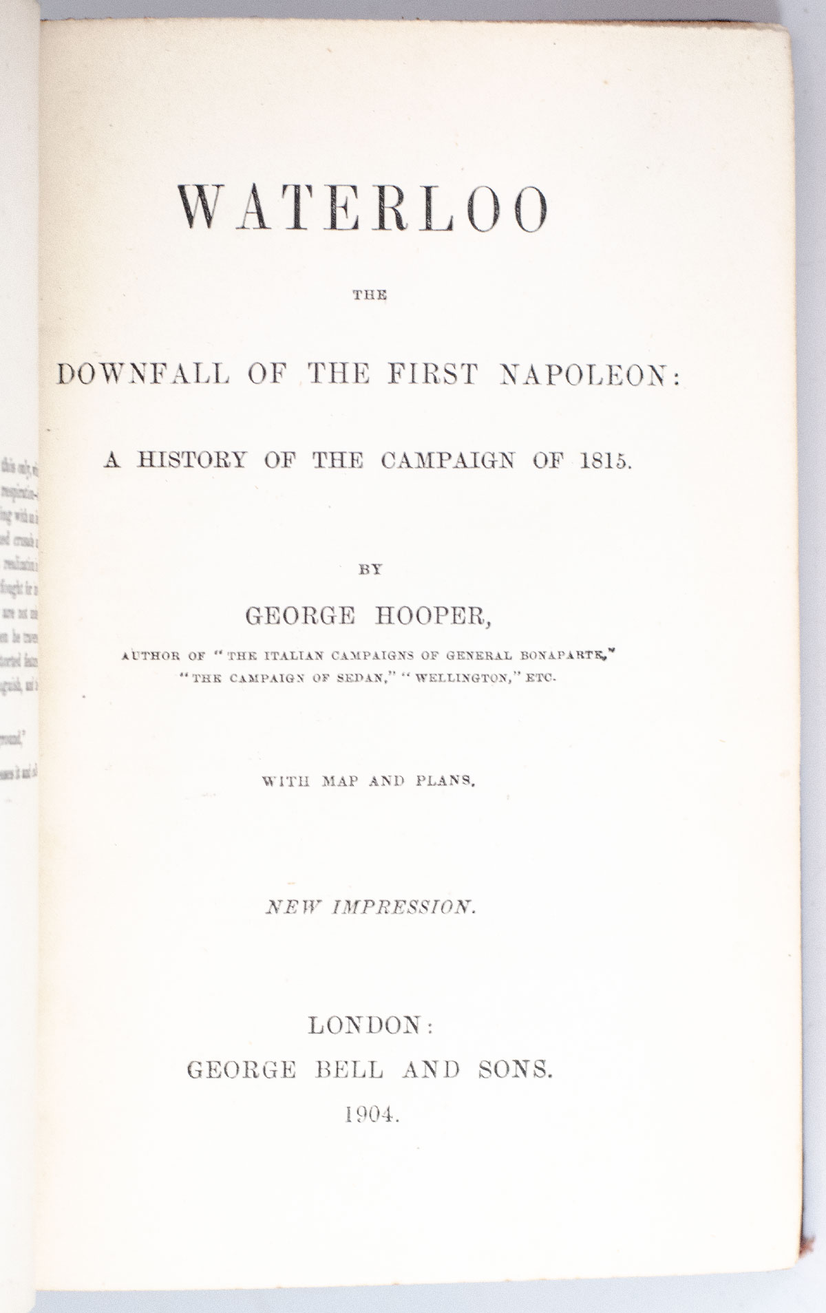 Waterloo: The Downfall of the First Napoleon: A History of the Campaign of 1815.