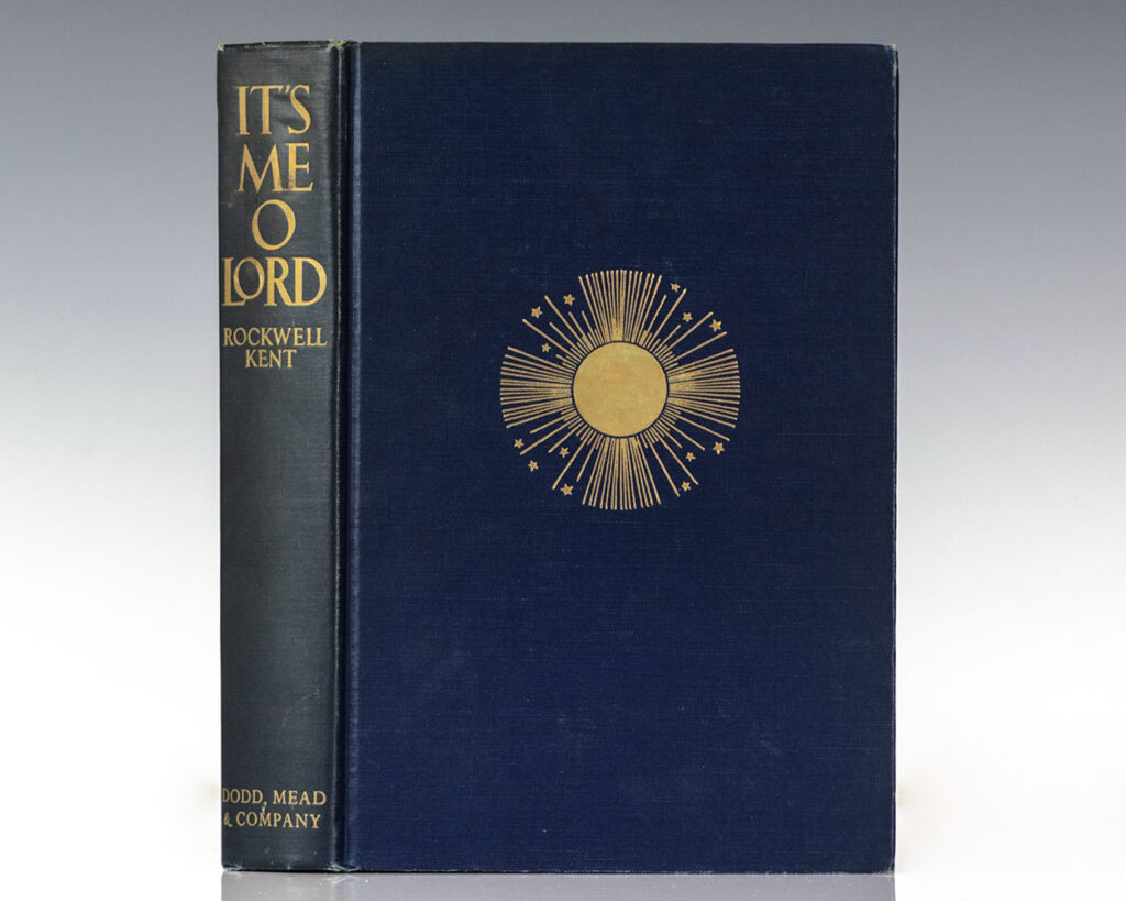 It’s Me O Lord: The Autobiography of Rockwell Kent.