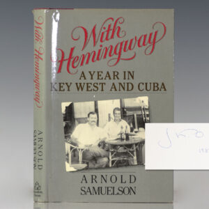 With Hemingway: A Year in Key West and Cuba.