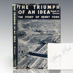 The Triumph of an Idea: The Story of Henry Ford.