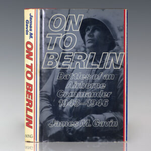 On to Berlin: Battles of an Airborne Commander 1943-1946.