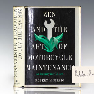 Zen and the Art of Motorcycle Maintenance: An Inquiry into Values.